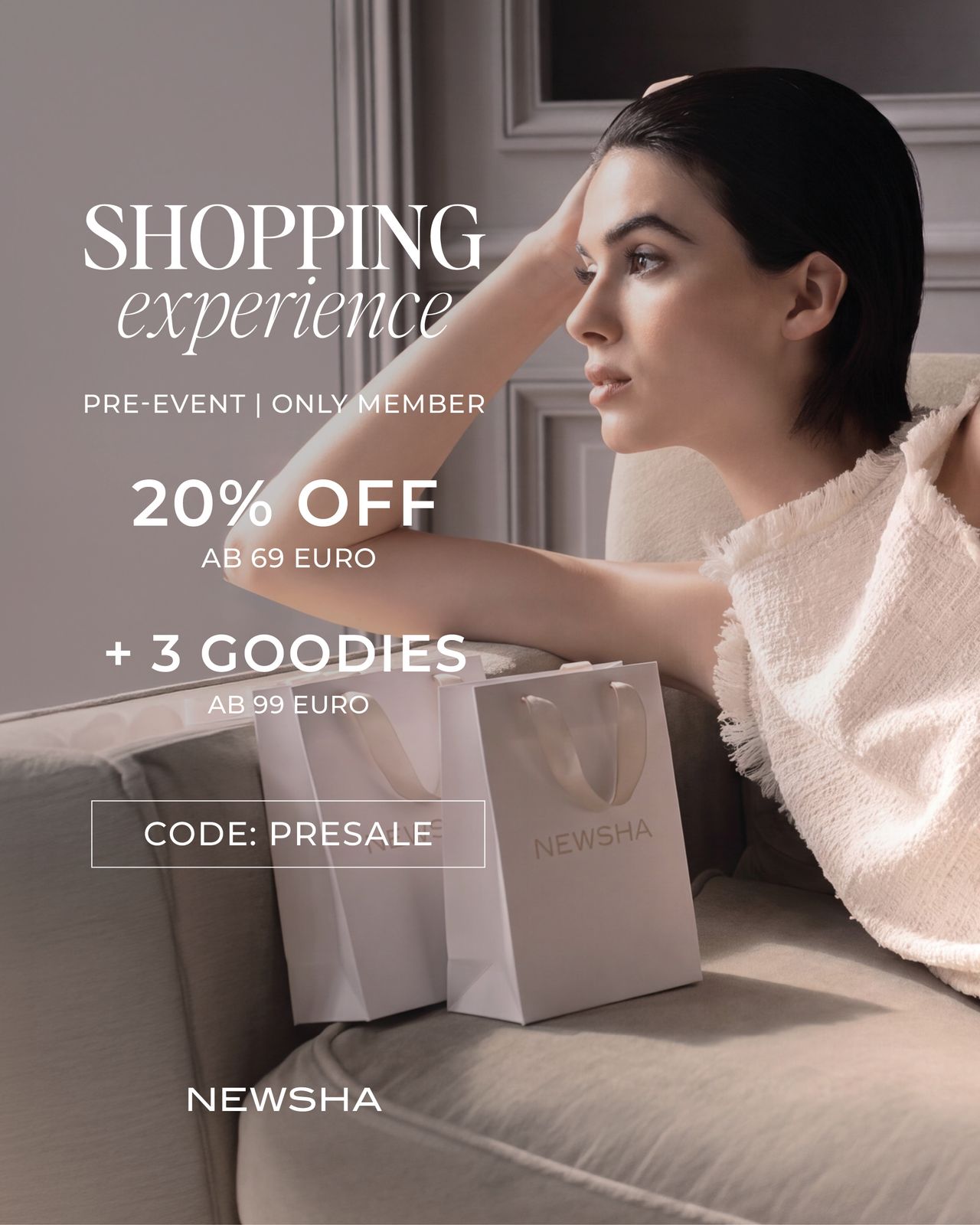 NEWSHA Shopping Experience Pre-Event für Member: 20 % ab 69 Euro, 3 Goodies ab 99 Euro, Code PRESALE